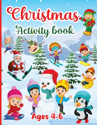 Christmas Activity Book for kids Ages 4-6: Workbook for Children Boys & Girls with 150 Activities: Coloring, Dot to Dot, Tracing, Mazes Games, Logic P - Estelle Designs