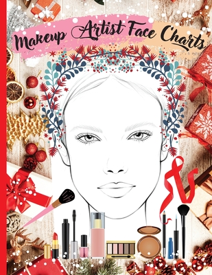 Makeup Artist Face Charts: Practice book for Makeup Lovers from Beginner to Professional, to Organize and Plan their Designs. Blank Makeup Face C - Niky Jadesson