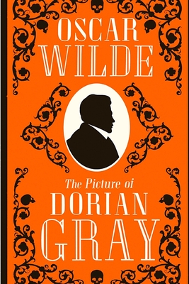 The Picture of Dorian Gray: The Story of a Young Man who Sells his Soul for Eternal Youth and Beauty - Oscar Wilde