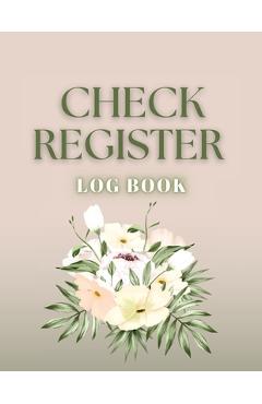 Coperta cărții 'Check Register: Bookkeeping and Accounting Ledger Book for Tracking of Payments, Deposits, and Finances for Small'
