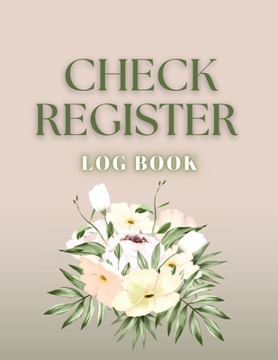 Check Register: Bookkeeping and Accounting Ledger Book for Tracking of Payments, Deposits, and Finances for Small Businesses and Perso - Anastasia Finca