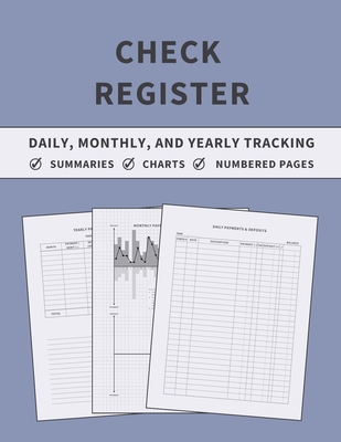 Check Register: Accounting Ledger Book for Daily, Monthly, and Yearly Bookkeeping of Payments, Deposits, and Finances for Small Busine - Anastasia Finca