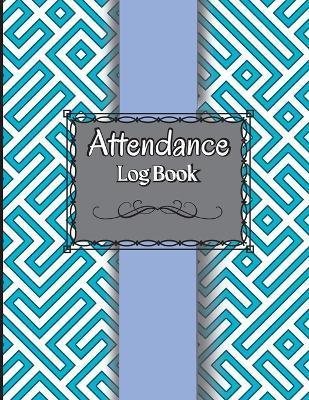 Attendance Book: Teacher Record Book School Attendance Record Book For Teachers, Attendance Log Book Class Record Book, Teacher Gifts - Giorgio Mark
