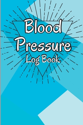 Blood Pressure Log Book: Complete Blood Pressure Chart and Tracker Log Book, Daily Blood Pressure Log, Monitor and Pulse Rate Organizer at Home - Finn Schneider