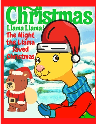 The Night the Llama Saved Christmas: A Christmas Story for Kids - Great Gift for Christmas - Sascha Association