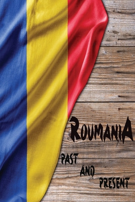 Coperta cărții 'Romania Past and Present: A Piece of Eastern European History - James Samuelson'
