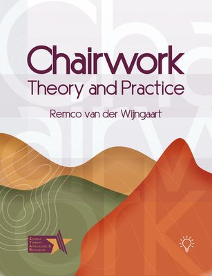 Chairwork: Theory and Practice - Remco Van Der Winjgaart