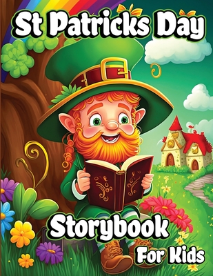 St Patricks Day Storybook for Kids: A Collection of Leprechauns Stories with Magic Rainbows, Pot of Gold, and Shamrocks for Children - Creative Dream