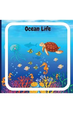 Poza produsului Ocean Life Book for Kids: Colorful Educational and Entertaining Book for Children that Explains the Characteristics of Various Ocean Animals and - John Peter