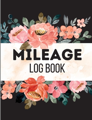 Mileage Log Book for Taxes: Mileage Odometer For Small Business And Personal Use. Vehicle Mileage Journal for Business or Personal Taxes / Automot - Lev Miriam