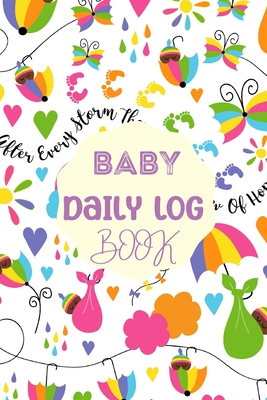 Baby Daily Logbook: Newborn Baby Log Tracker Journal Book, first 120 days baby logbook, Baby's Eat, Sleep and Poop Journal, Infant, Breast - Jjosephine Lowes