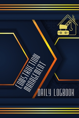 Construction Management Daily Log: Simple and Elegant Workout LogBook Construction Site Daily Log to Record Workforce, Tasks, Schedules, Construction - Apfel
