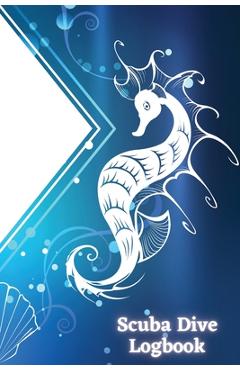 Poza produsului Scuba Dive Logbook: Personal Scuba Notebook for Beginner, Intermediate and Experienced Divers Perfect Gift for Divers Travel Size 6 x 9 in - Sasha Apfel