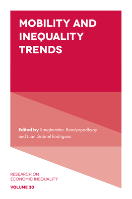 Mobility and Inequality Trends - Sanghamitra Bandyopadhyay