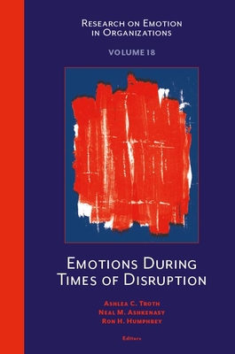 Emotions During Times of Disruption - Ashlea C. Troth