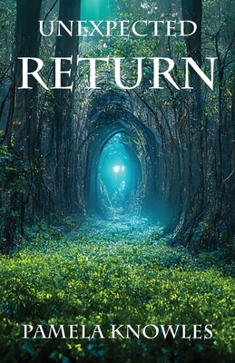 Unexpected Return - Pamela Knowles