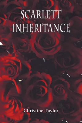 Scarlett: Inheritance - Christine Taylor