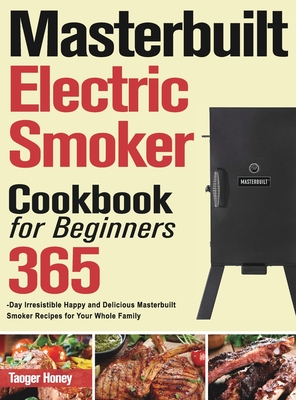 Masterbuilt Electric Smoker Cookbook for Beginners - Taoger Honey