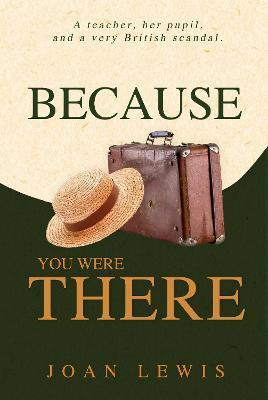 Because You Were There - Joan Lewis