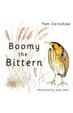 Coperta cărții 'Boomy the Bittern - Pam Earnshaw'