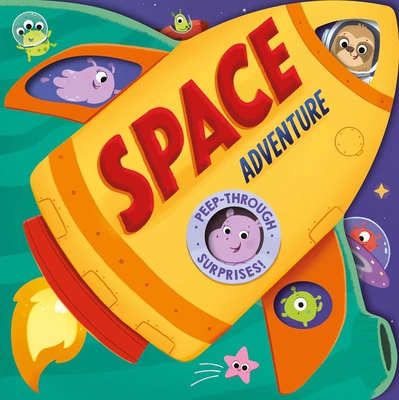 Space Adventure: Peep-Through Surprise - Igloobooks