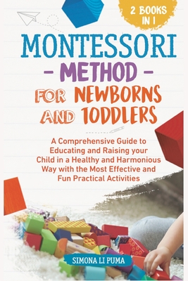 The Montessori Method for Newborns and Toddlers - Simona Li Puma