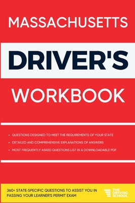 Massachusetts Driver's Workbook: 360+ State-Specific Questions to Assist You in Passing Your Learner's Permit Exam - Ged Benson