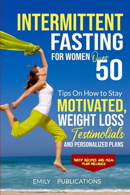 Intermittent Fasting for Women Over 50 - Emily Publications