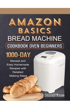 CROWNFUL Bread Machine Cookbook: A Foolproof Guide with 200 Easy-to-Follow  Recipes to Make Delicious Homemade Bread and Cook for Fun for Your Family a  (Paperback)