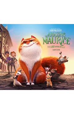 Coperta cărții 'The Amazing Maurice: The Art of the Film - Ramin Zahed'