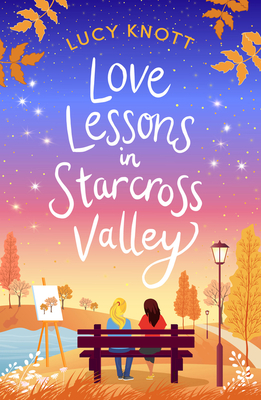 Love Lessons in Starcross Valley - Lucy Knott
