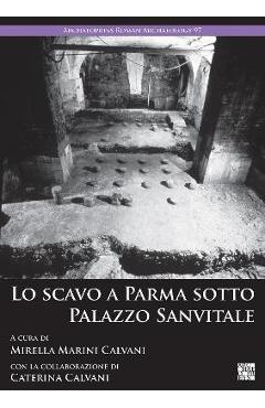 Poza produsului Lo Scavo a Parma Sotto Palazzo Sanvitale - Mirella Marini Calvani