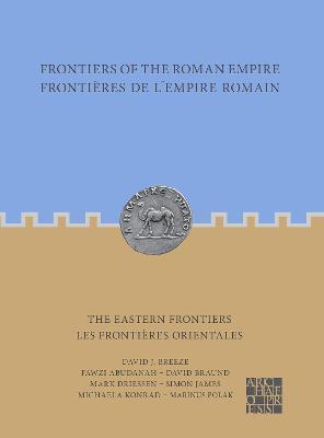 Frontiers of the Roman Empire: The Eastern Frontiers: Frontieres de l'Empire Romain: Les Frontieres Orientales - Fawzi Abudanah