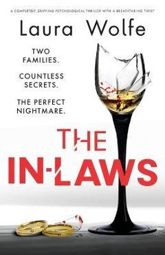 Poza produsului The In-Laws: A completely gripping psychological thriller with a breathtaking twist - Laura Wolfe