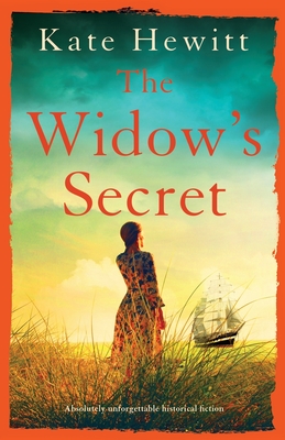 The Widow's Secret: Absolutely unforgettable historical fiction - Kate Hewitt