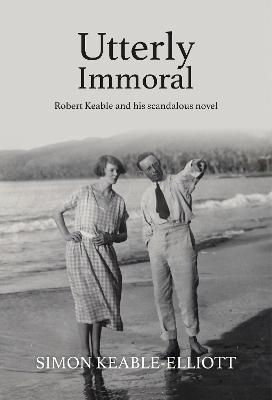 Utterly Immoral - Simon Keable-elliott