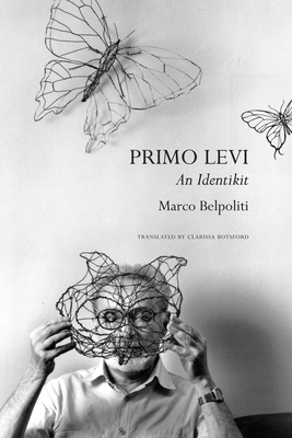 Primo Levi: An Identikit - Marco Belpoliti