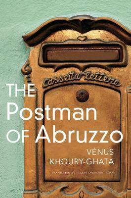 The Postman of Abruzzo - Vénus Khoury-ghata