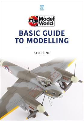 Airfix Model World Basic Guide to Modelling - Stuart Fone