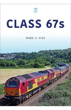 Poza produsului Class 67s - Mark V. Pike