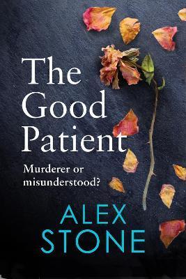 The Good Patient - Alex Stone