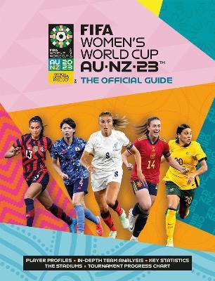 Fifa Women's World Cup Australia/New Zealand 2023: Official Guide - Catherine Etoe