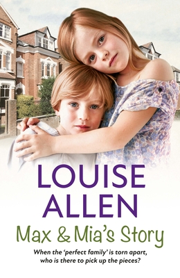 Max and Mia's Story - Louise Allen