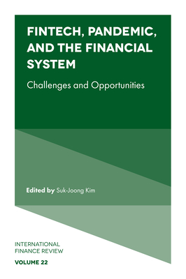 Fintech, Pandemic, and the Financial System: Challenges and Opportunities - Suk-joong Kim