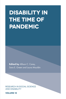 Disability in the Time of Pandemic - Allison C. Carey