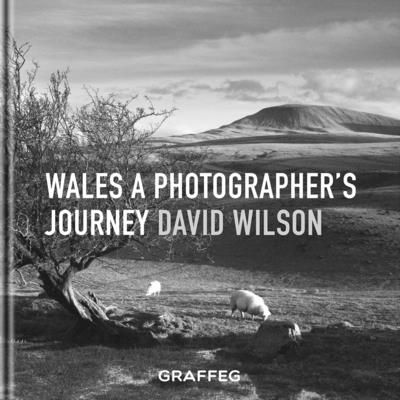 Wales: A Photographer's Journey - David Wilson