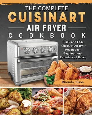 Emeril Lagasse Power Air Fryer 360 Cookbook: 800 Quick and Easy Emeril  Lagasse Power Air Fryer Recipes That Your Whole Family Will Love by James  A. Johnson