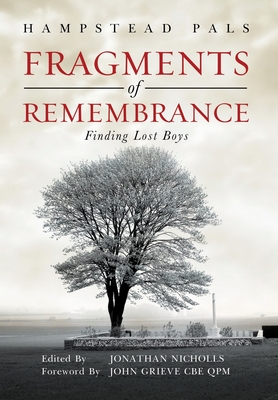 Fragments of Remembrance: Finding Lost Boys - Hampstead Pals