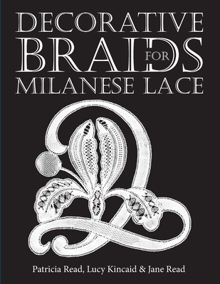 Decorative Braids for Milanese Lace - Jane Read