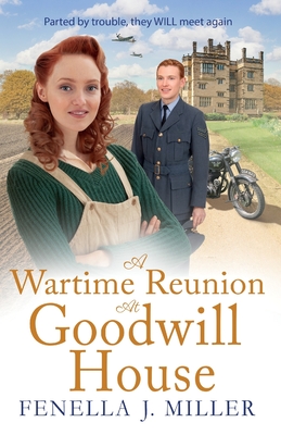 A Wartime Reunion at Goodwill House - Fenella J. Miller